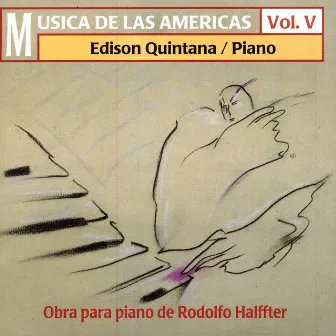 Musica De Las Americas Vol.V: Obra para piano de Rodolfo Halffter by Edison Quintana