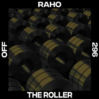 The Roller by Raho