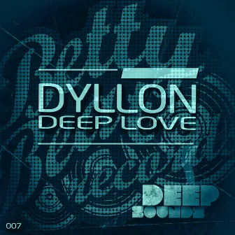 Deep Love by Dyllon