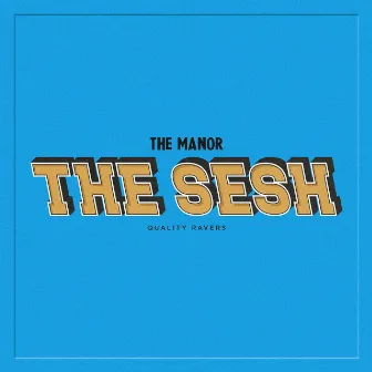 The Sesh by The Manor