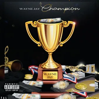 Champion by Wayne Jay