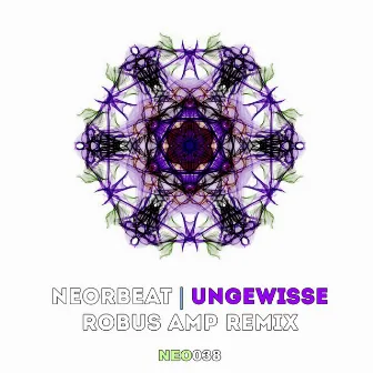 Ungewisse (Robus Amp Remix) by Neorbeat