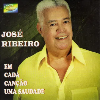 Em Cada Cancao Uma Saudade by José Ribeiro