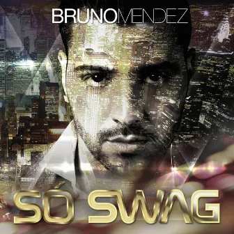 Só Swag by Bruno Mendez