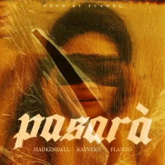 Pasará by Madkendall