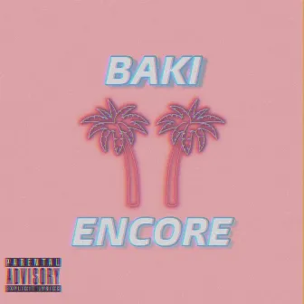 Encore by Baki