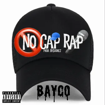 No Cap Rap by Bayco