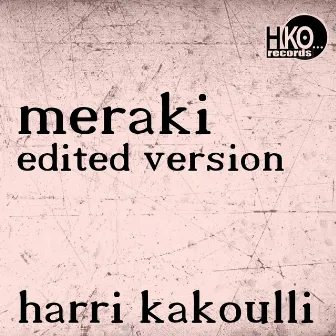 Meraki (Radio Edit) by Harri Kakouli