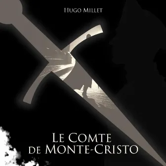 Le Comte de Monte-Cristo (Bande Son Originale de la pièce de théâtre) by ZM Gogo