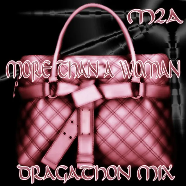 MORE THAN A WOMAN - DRAGATHON MIX