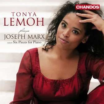 Tonya Lemoh plays Joseph Marx Piano Works by Tonya Lemoh