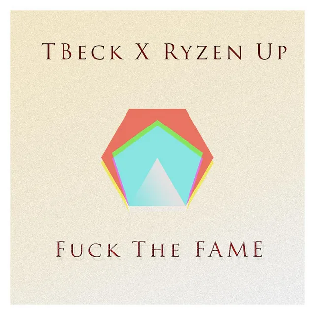 Fuck the Fame (feat. Ryzen Up)