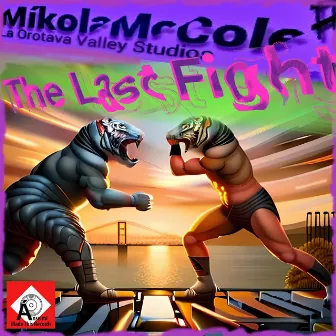 The Last Fight by Mikola McCole