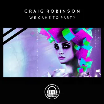 We Came To Party by Craig Robinson