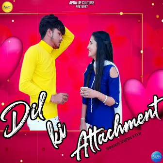 Dil Ki Attachment by Vipin Foji