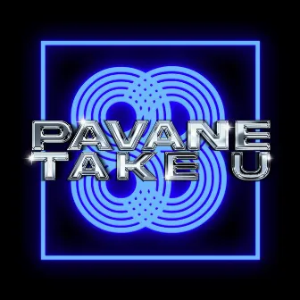 Take U by Pavane