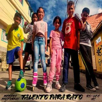 TALENTO PARA RATO by Mentes Nocturnas