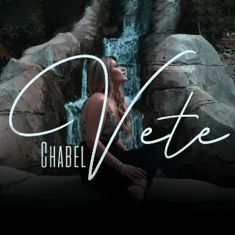 Vete by Chabel