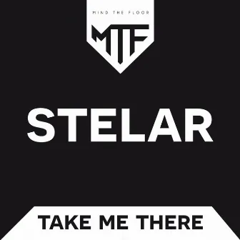 Take Me There by Stelar