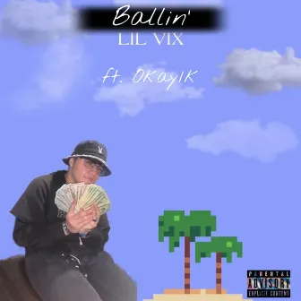 Ballin’ by Lil Vix