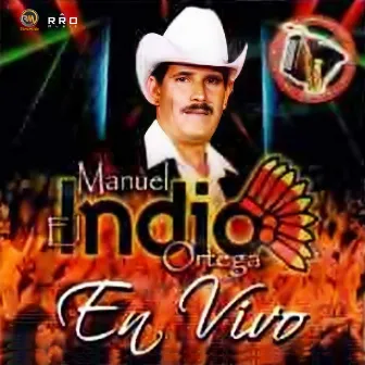 En Vivo Con Los Regionales by Manuel El Indio Ortega