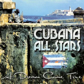 A Dream Come True by Cubana All Stars