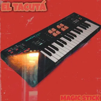 El Tacutá by Magicstick