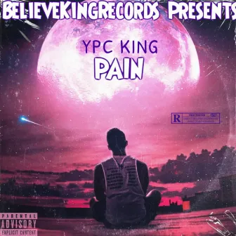 PAIN by YPC KING