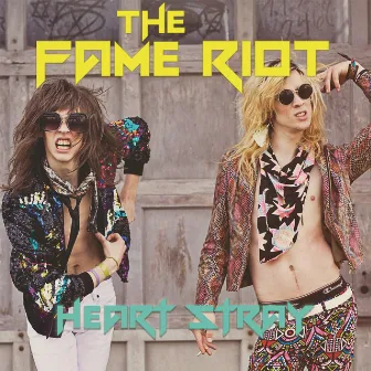 Heart Stray by The Fame Riot