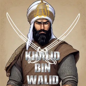 Khalid Bin Walid by Naat and Hamd