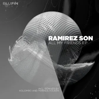 All My Friends EP by Ramirez Son