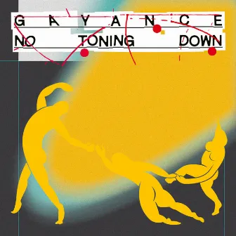 No Toning Down by Gayance