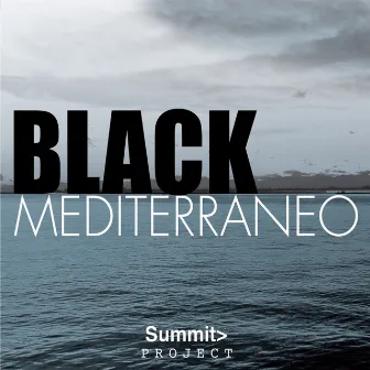 Black Mediterraneo by Summit Band