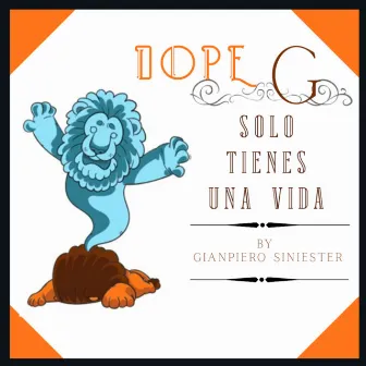 Solo Tienes Una Vida by Dope G