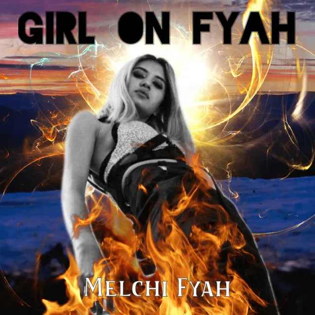 Girl on fyah