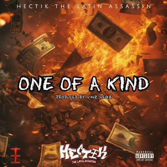 One Of A Kind by Hectik The Latin Assassin