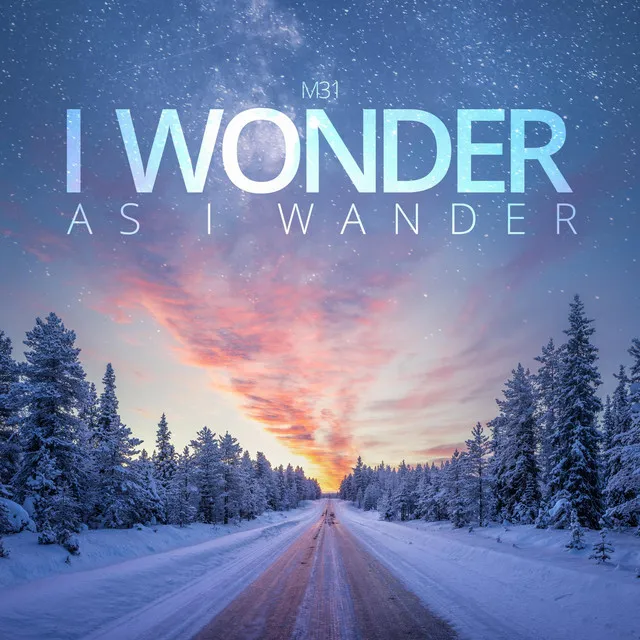 I Wonder as I Wander