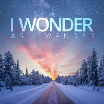 I Wonder as I Wander by M31