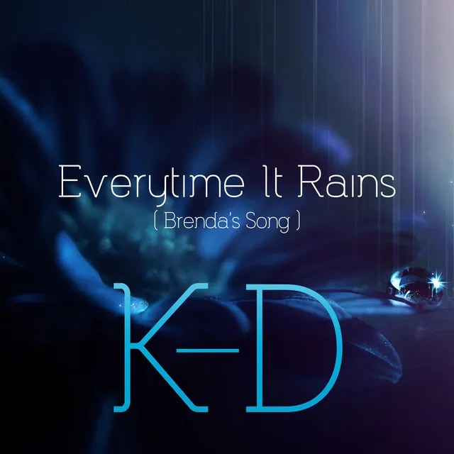 Everytime It Rains (Brenda's Song)