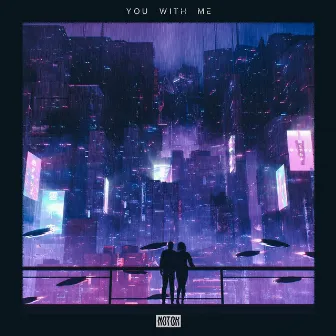 You With Me by NOTOK