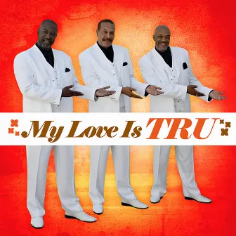 My Love Is Tru (Remastered) by TRU