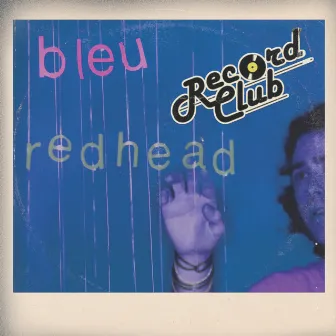 Redhead Record Club by Bleu