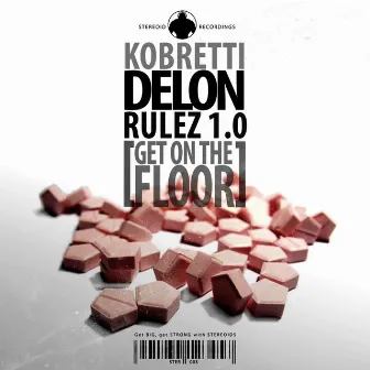 Delon Rulez 1.0 (Get On the Floor) by Kobretti