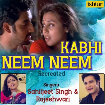 Kabhi Neem Neem (Recreated Version) by Rajé Shwari