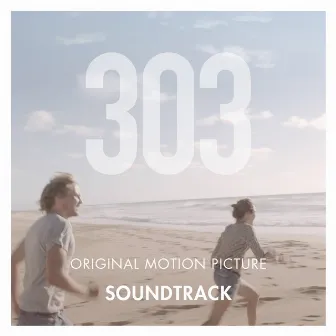 303 Original Motion Picture Soundtrack by Michael Regner