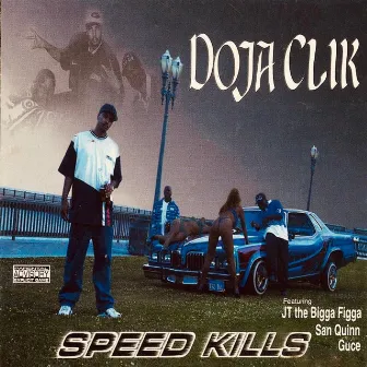 Speed Kills (2023 Remastered Version) by Doja Clik