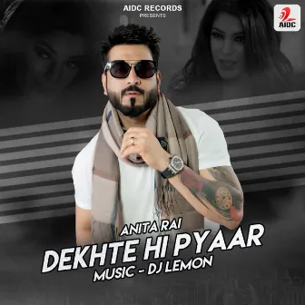 Dekhte Hi Pyaar by DJ Lemon