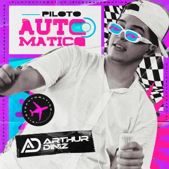 Piloto Automático by Arthur Diniz