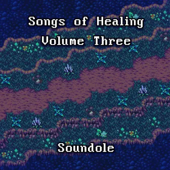 Songs of Healing Volume Three by Soundole