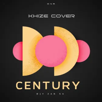 Century [Khize Cover] (Extended Version) by Djy Zan SA